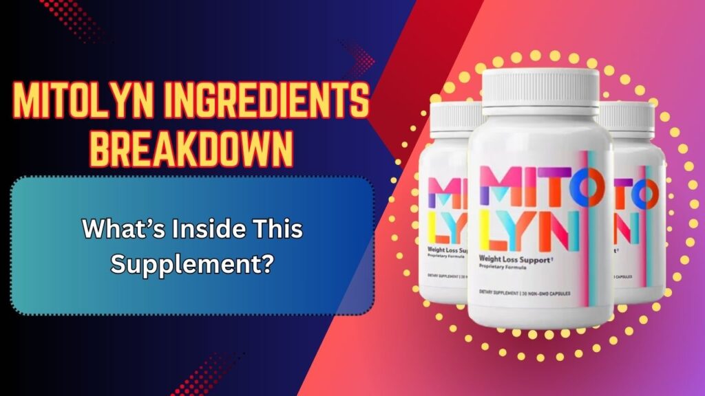 Mitolyn-Ingredients-Breakdown-–-Whats-Inside-This-Supplement-1024x576-1.jpg