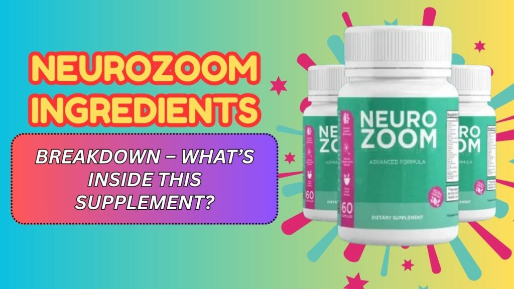 NeuroZoom-Ingredients-Breakdown-–-Whats-Inside-This-Supplement-1024x576-1.jpg
