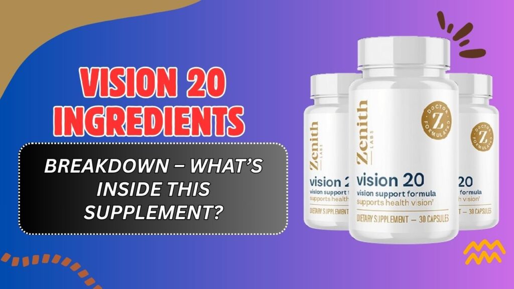 Vision-20-Ingredients-Breakdown-–-Whats-Inside-This-Supplement-Mar-2026-1024x576-1.jpg