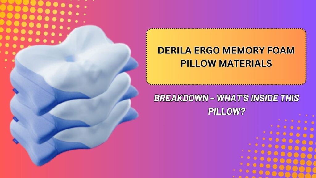 Derila-Ergo-Memory-Foam-Pillow-Materials-Breakdown-–-Whats-Inside-This-Pillow.jpg