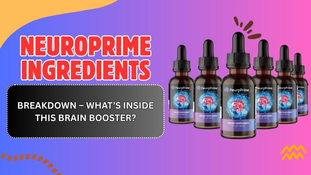 NeuroPrime-Ingredients-Breakdown-–-Whats-Inside-This-Brain-Booster.jpg