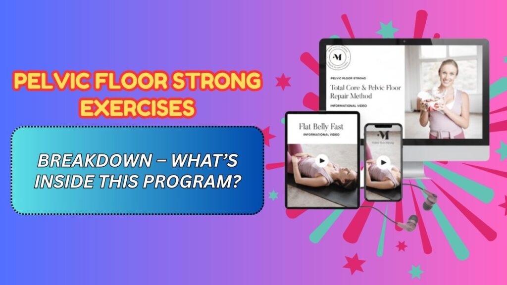 Pelvic-Floor-Strong-Exercises-Breakdown-–-Whats-Inside-This-Program.jpg