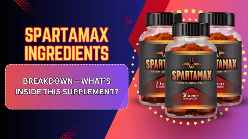 Spartamax-Ingredients-Breakdown-–-Whats-Inside-This-Supplement.jpg