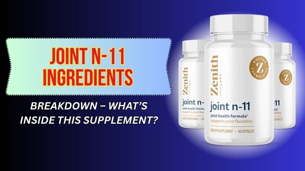 Joint-N-11-Ingredients-Breakdown-–-Whats-Inside-This-Supplement.jpg