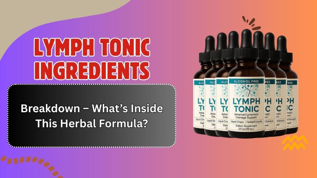 Lymph-Tonic-Ingredients-Breakdown-–-Whats-Inside-This-Herbal-Formula.jpg