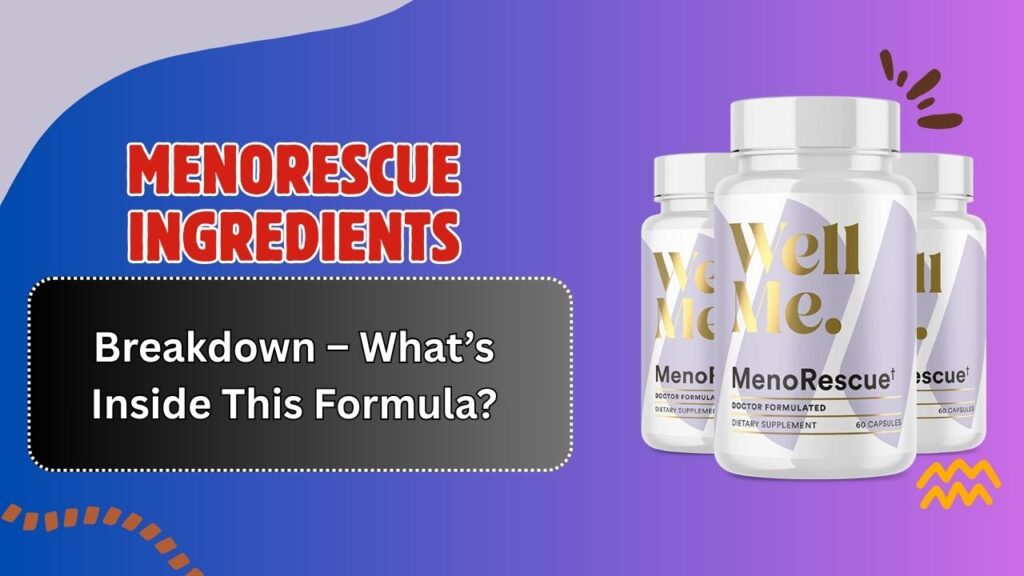 MenoRescue-Ingredients-Breakdown-–-Whats-Inside-This-Formula.jpg