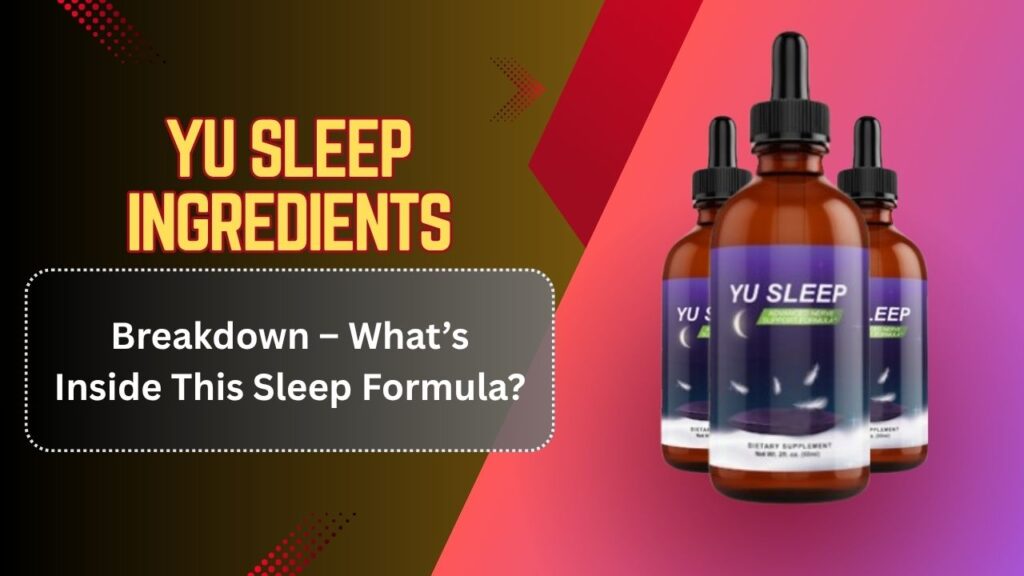 Yu-Sleep-Ingredients-Breakdown-–-Whats-Inside-This-Sleep-Formula.jpg